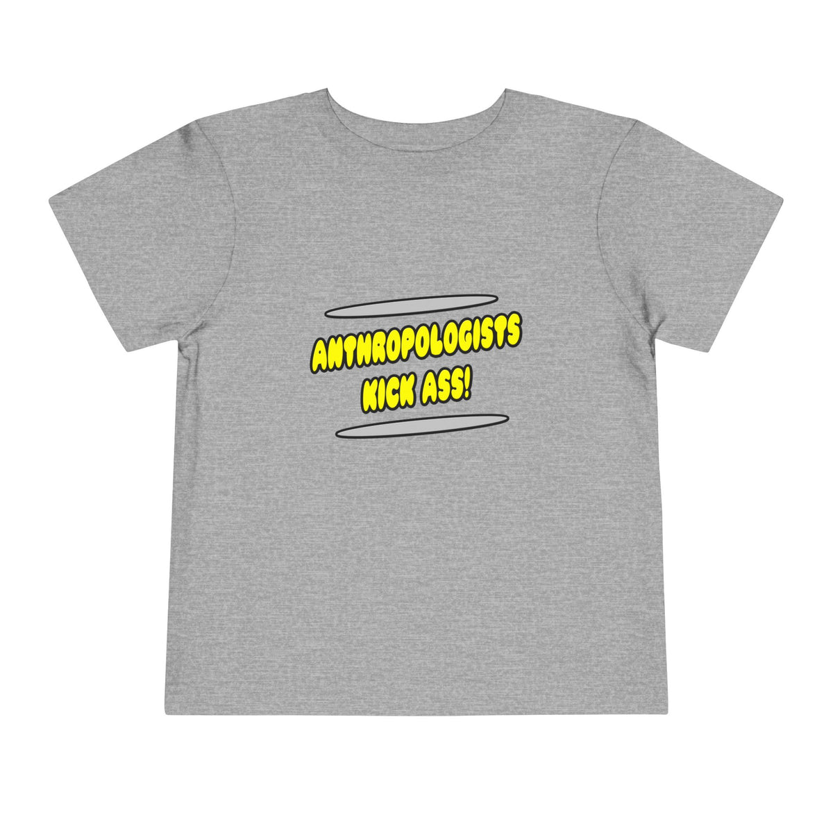 Anthropologists Kick Ass! - Toddler Short Sleeve Tee