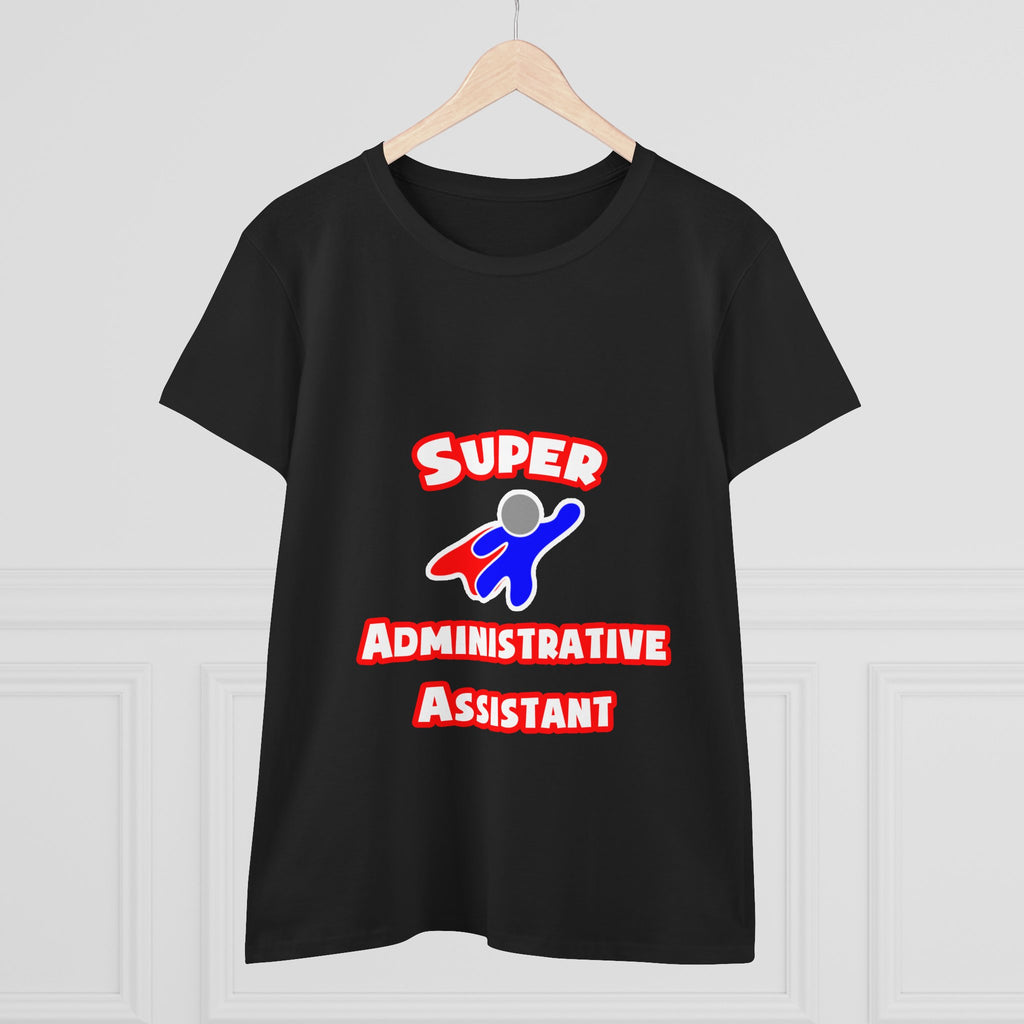 Super Administrative Assistant - Women's Midweight Cotton Tee