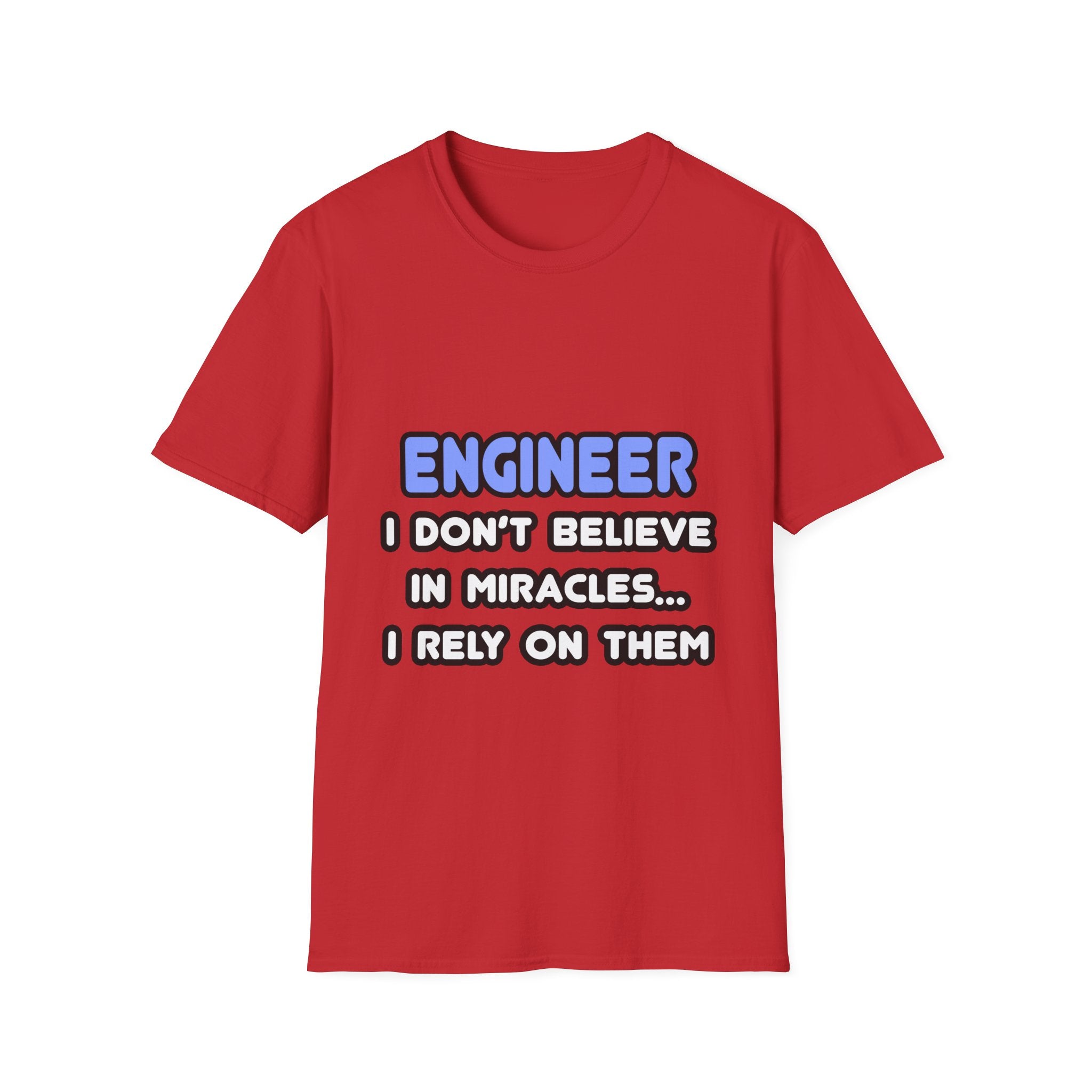 Miracles and Engineers - Unisex Softstyle T-Shirt