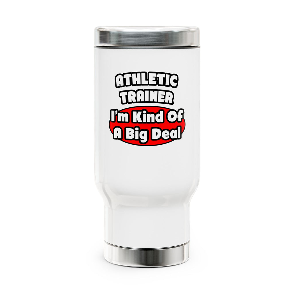 Athletic Trainer ... Big Deal - Stainless Steel Travel Mug with Handle, 14oz