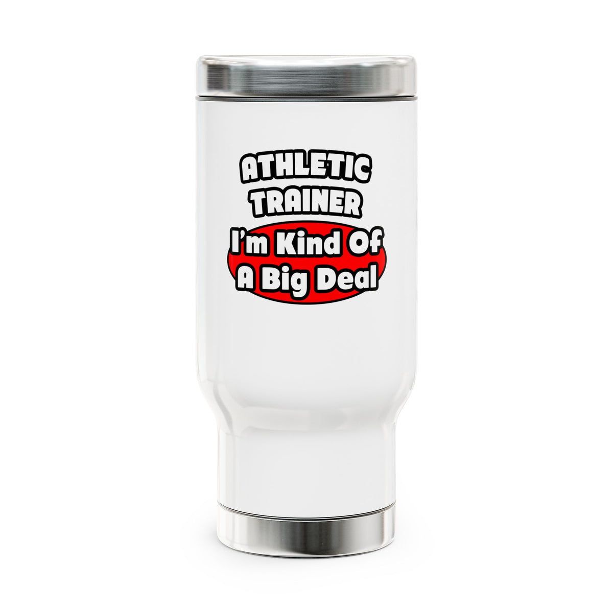 Athletic Trainer ... Big Deal - Stainless Steel Travel Mug with Handle, 14oz