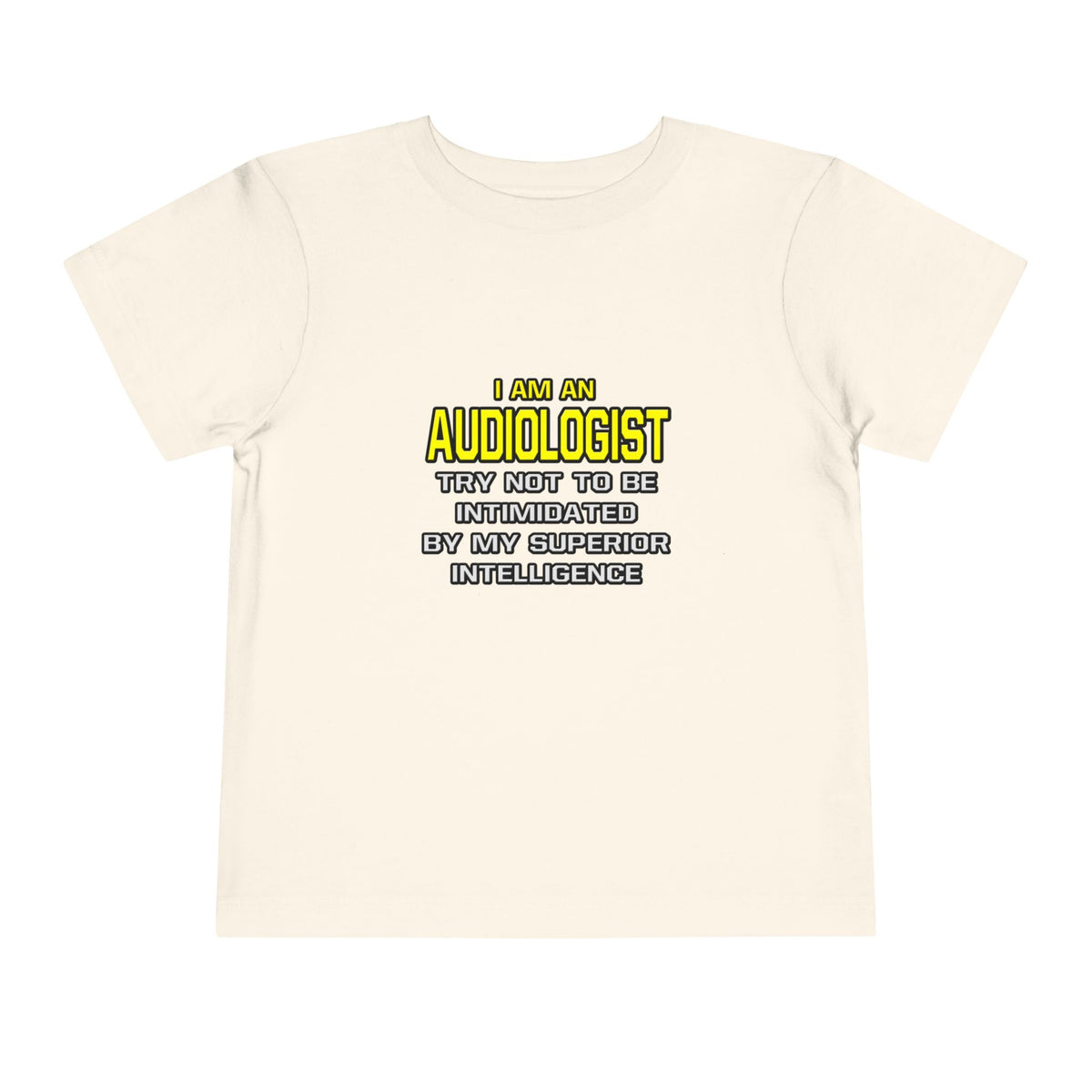 Audiologist...Superior Intelligence - Toddler Short Sleeve Tee