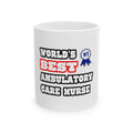 World's Best Ambulatory Care Nurse - Ceramic Mug, (11oz, 15oz)
