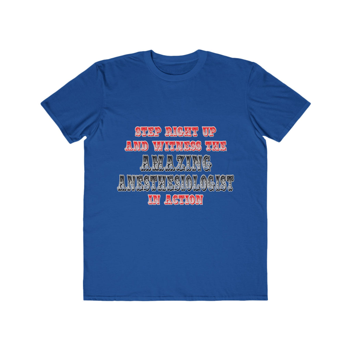 Amazing Anesthesiologist In Action - Men's Lightweight Fashion Tee