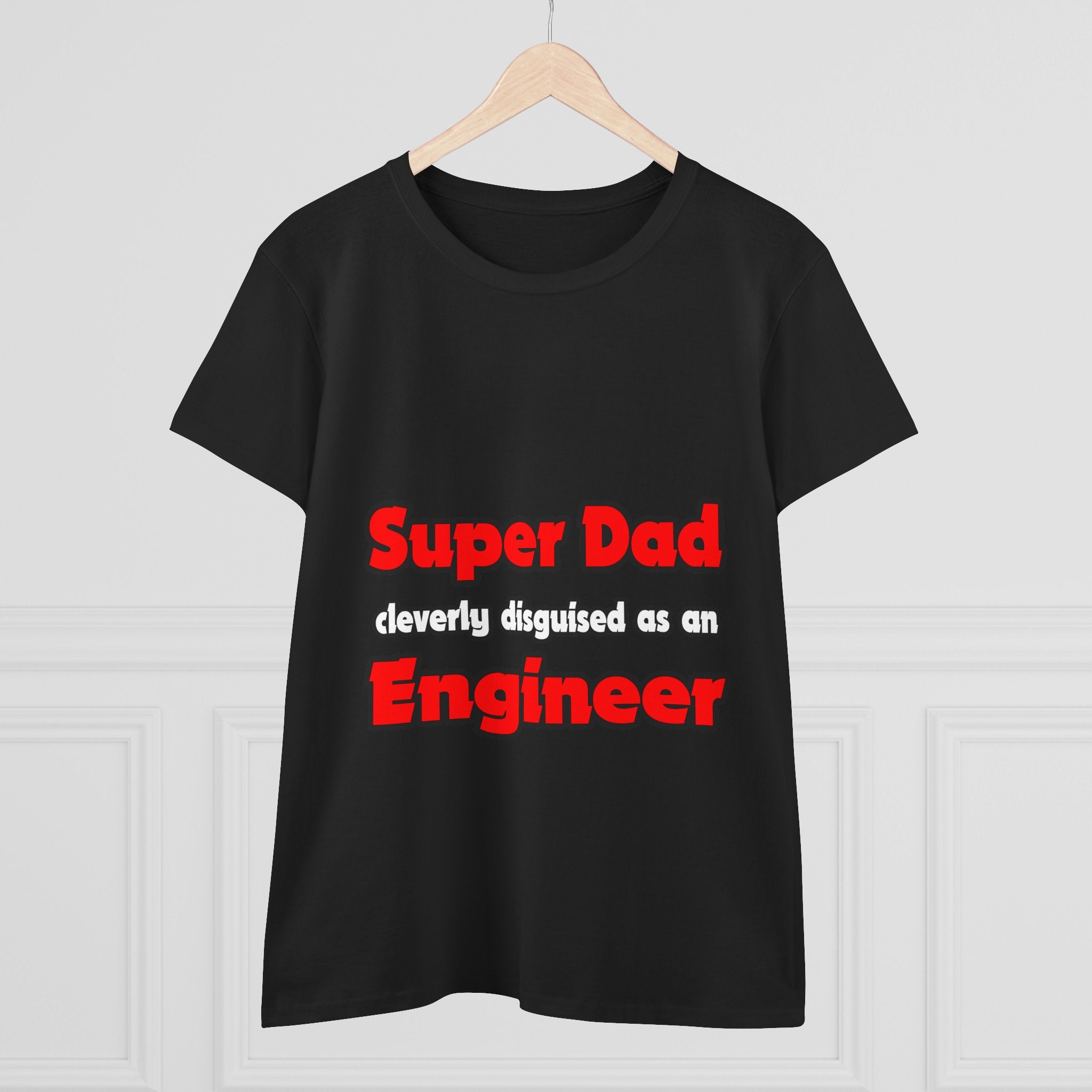 Super Dad ... Engineer - Women's Midweight Cotton Tee