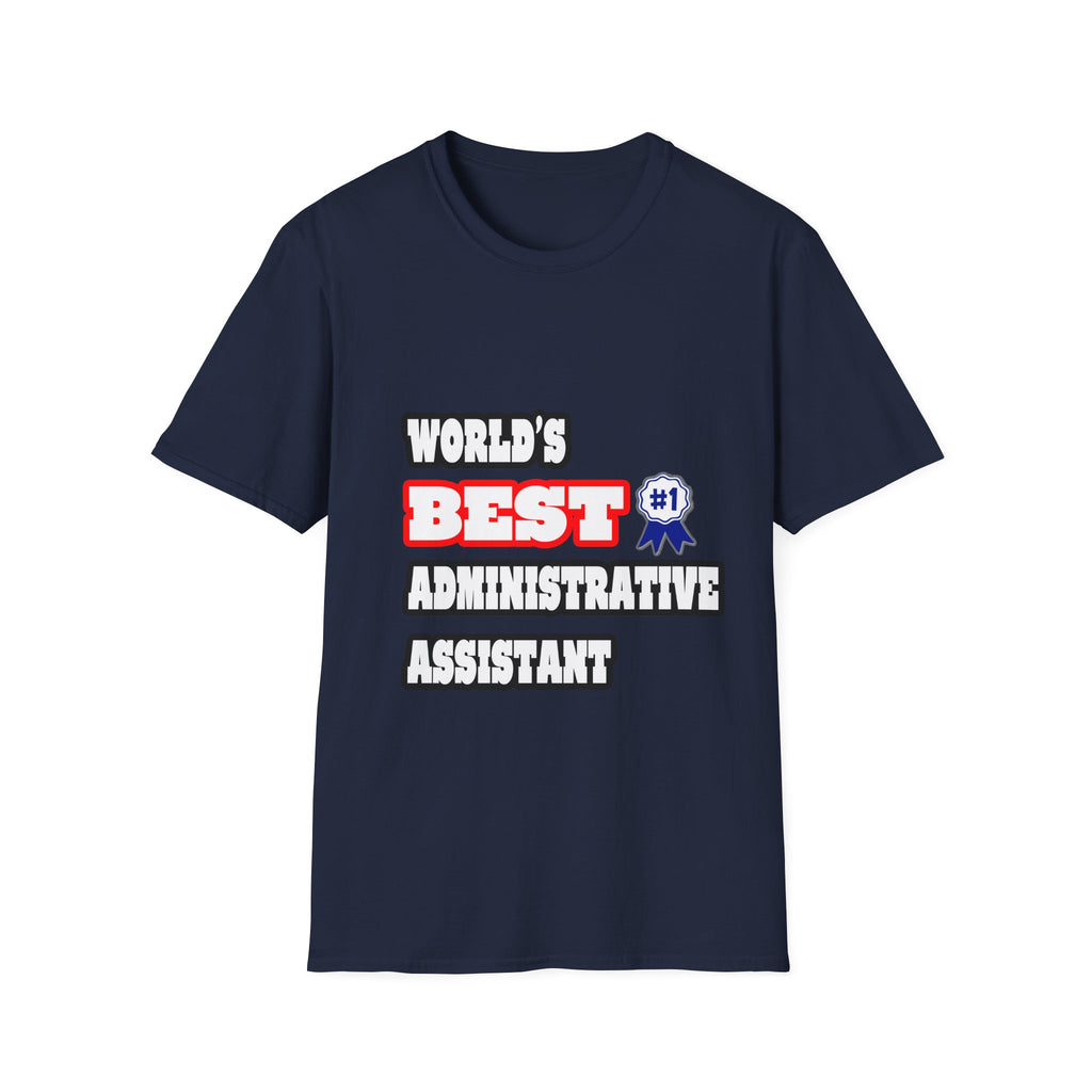 World's Best Administrative Assistant - Unisex Softstyle T-Shirt