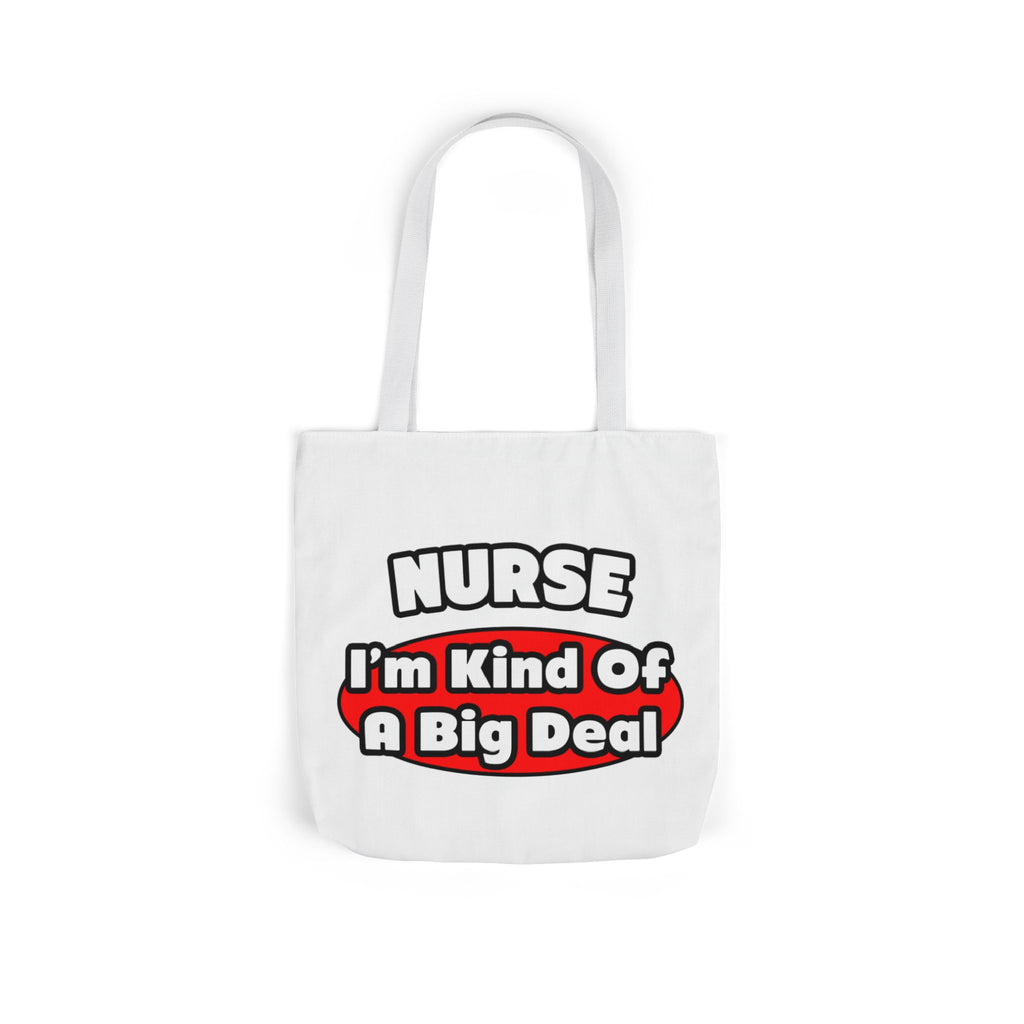 Nurse...Big Deal - Canvas Tote Bag, 5-Color Straps
