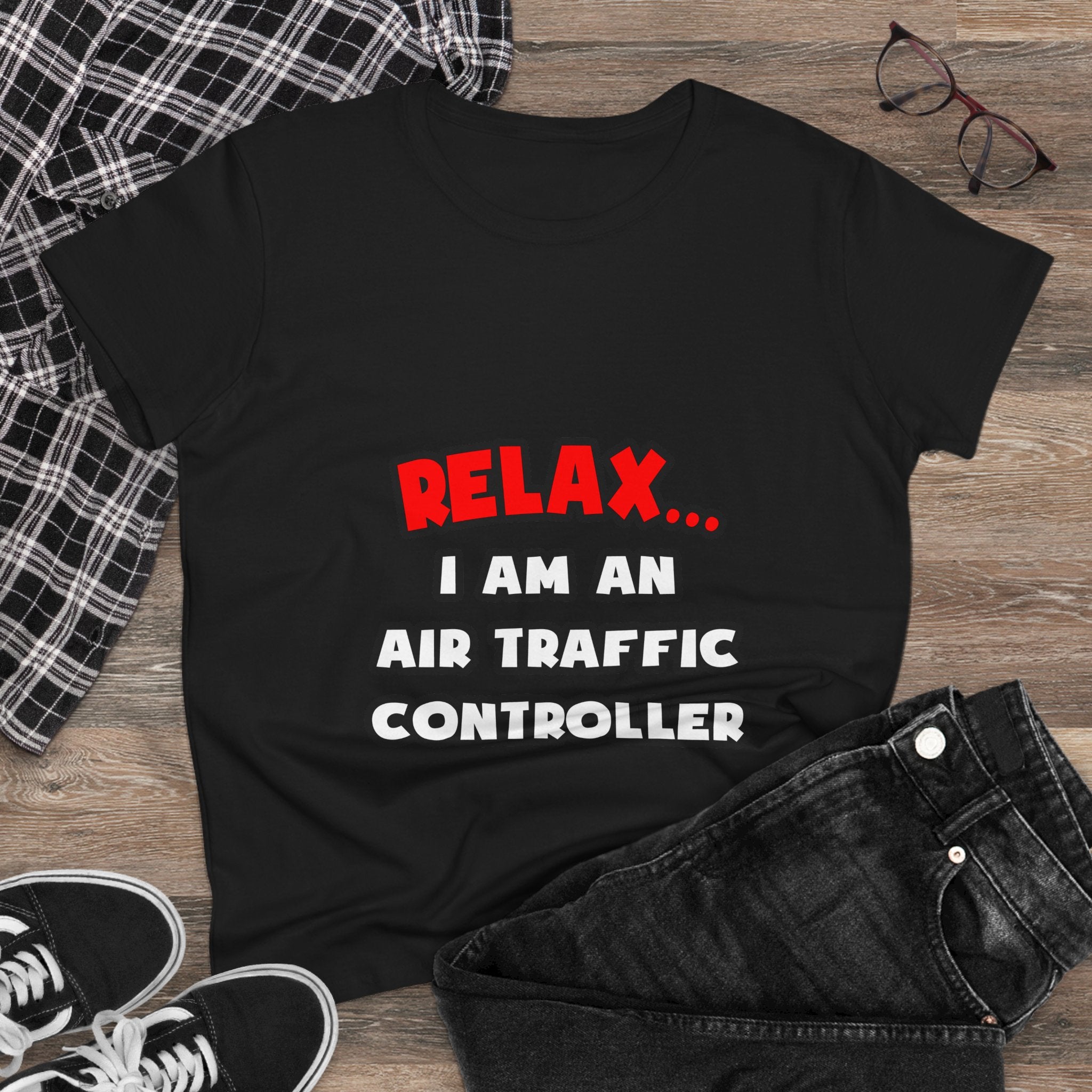 Relax ... I Am An Air Traffic Controller - Women's Midweight Cotton Tee