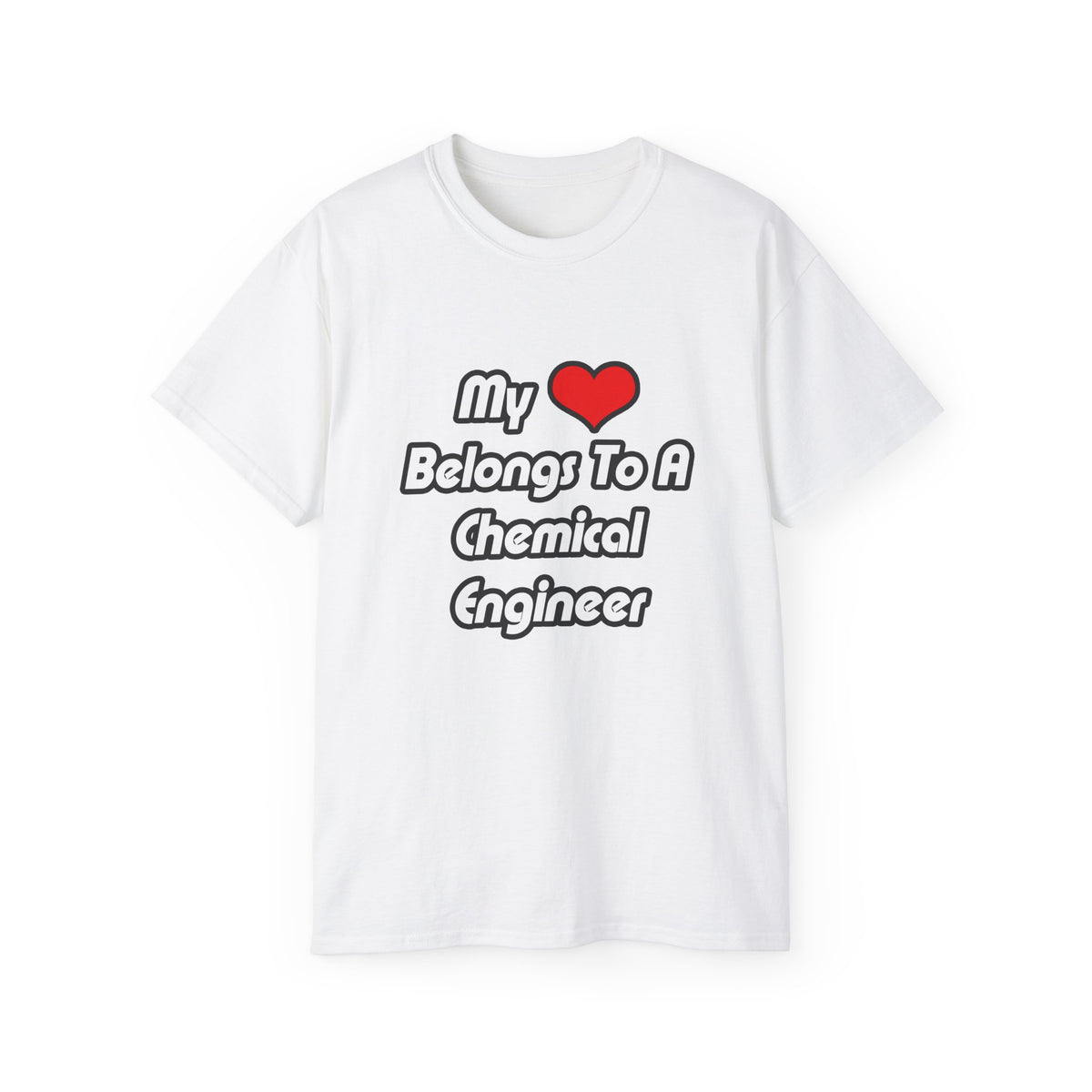 My Heart Belongs To A Chemical Engineer - Unisex Ultra Cotton Tee