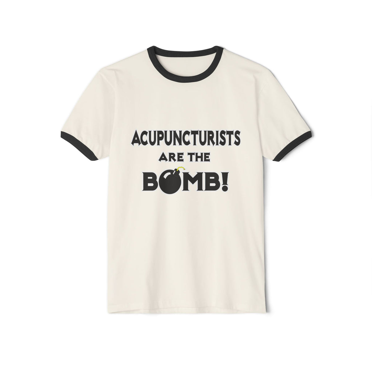 Acupuncturists Are The Bomb! - Unisex Cotton Ringer T-Shirt