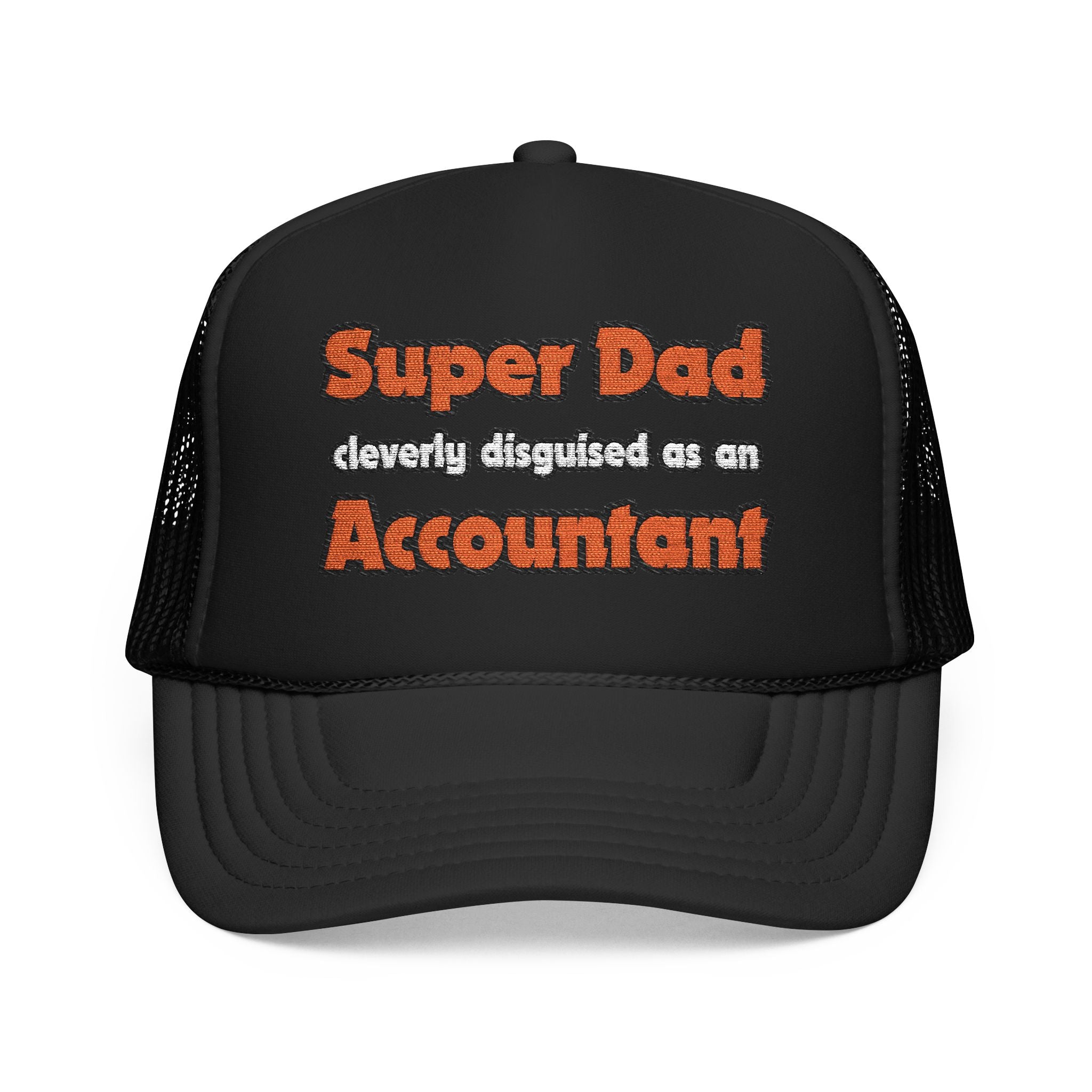 Super Dad ... Accountant - Foam Trucker Hat
