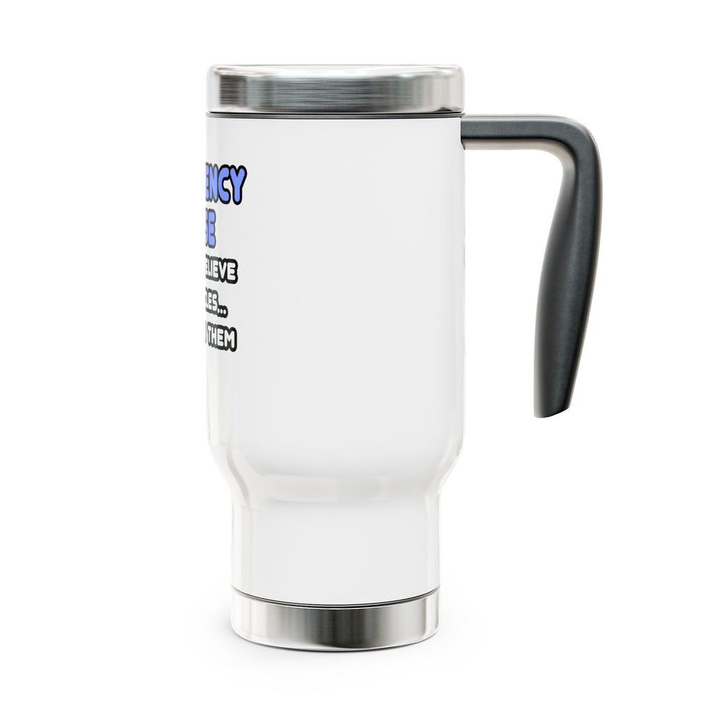 Miracles and Emergency Nurses - Stainless Steel Travel Mug with Handle, 14oz