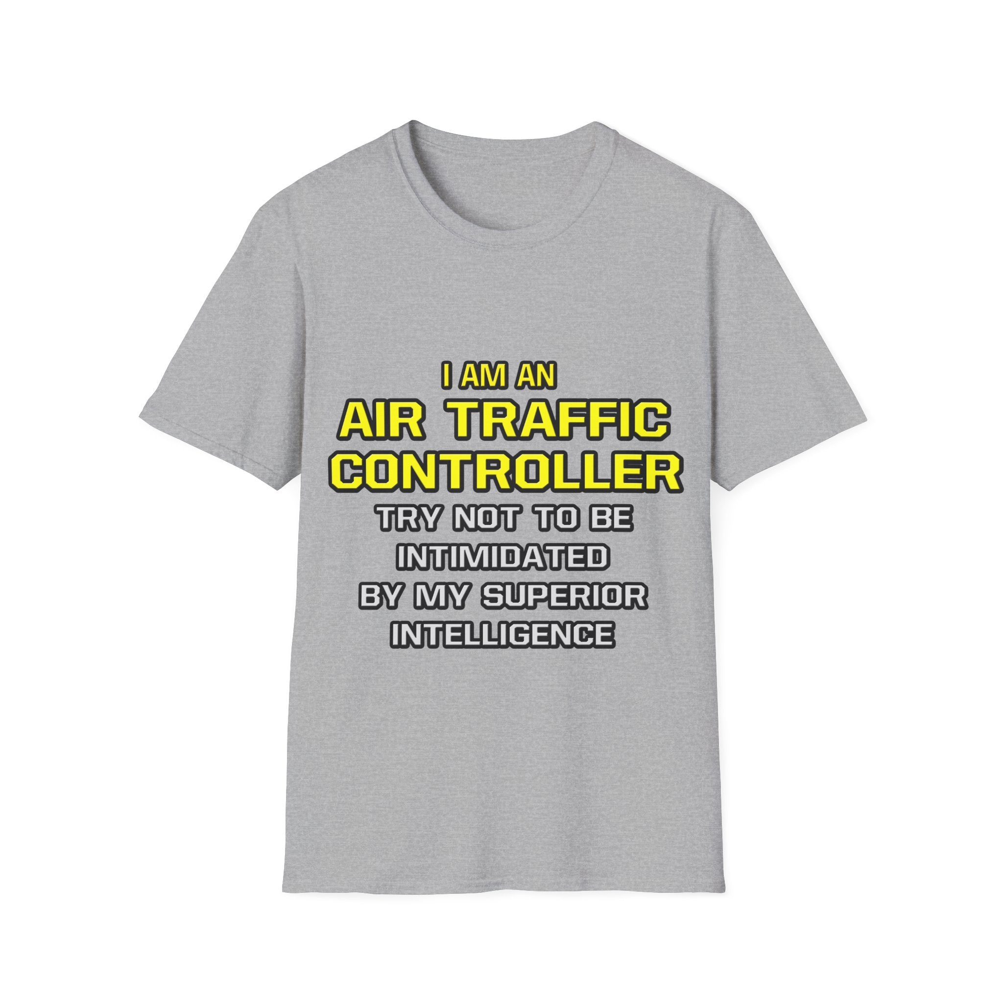 Air Traffic Controller...Superior Intelligence - Unisex Softstyle T-Shirt
