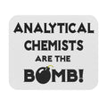 Analytical Chemists Are The Bomb! - Mouse Pad (Rectangle)