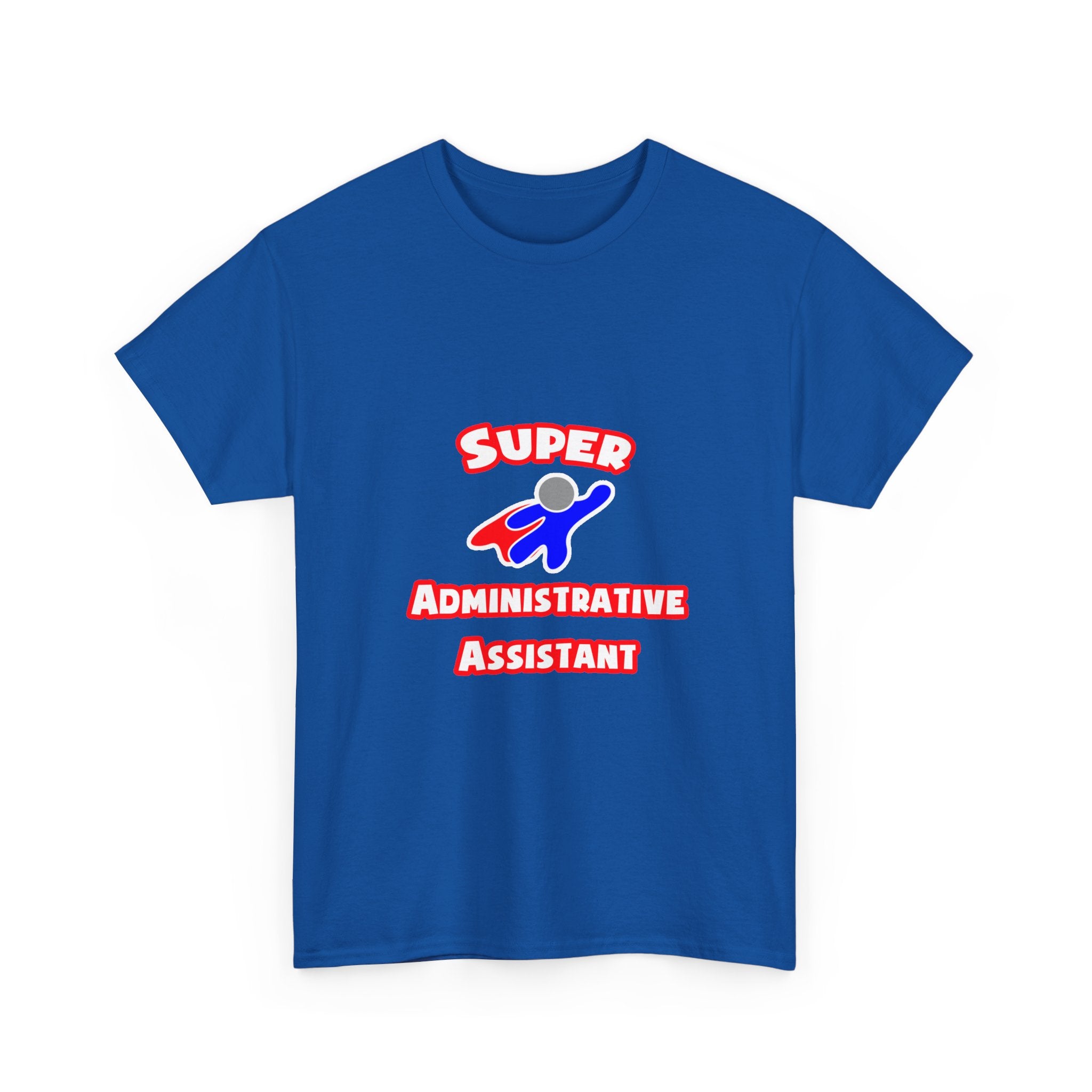 Super Administrative Assistant - Unisex Heavy Cotton Tee