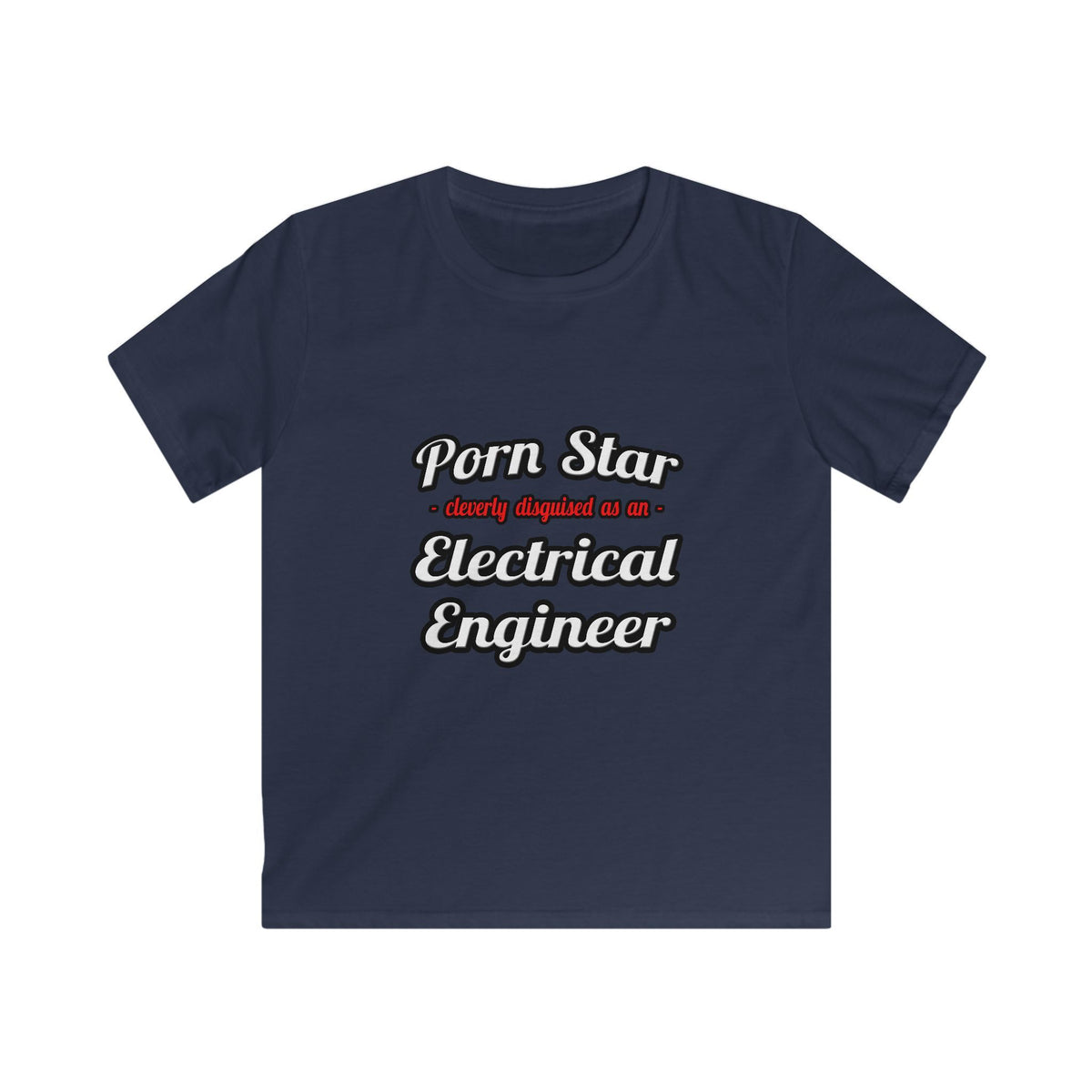 Porn Star...Electrical Engineer - Kids Softstyle Tee