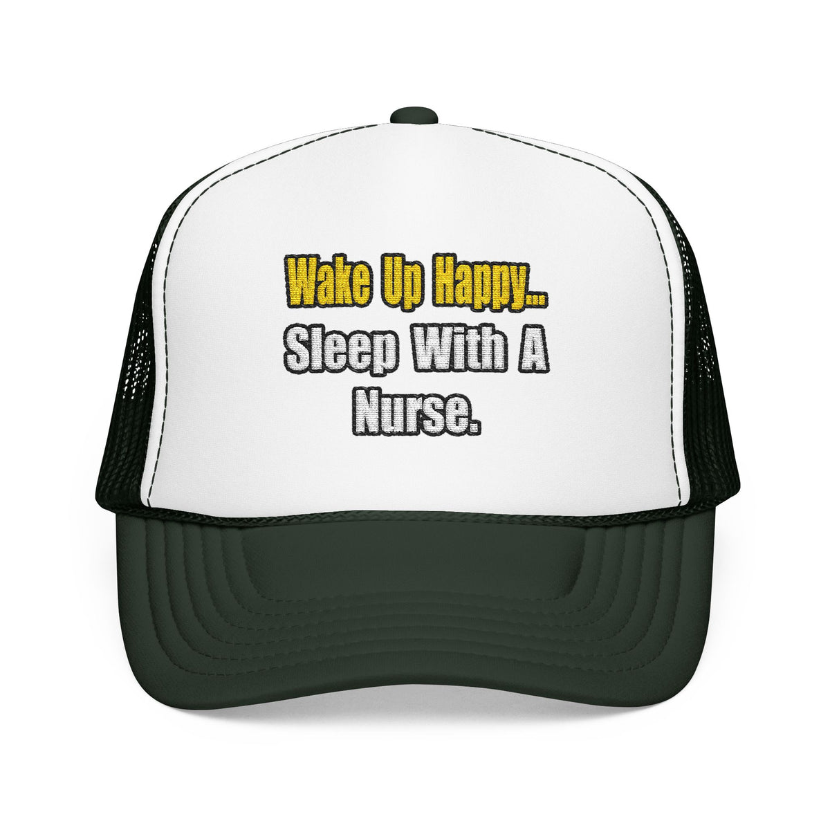 Sleep With a Nurse - Foam Trucker Hat