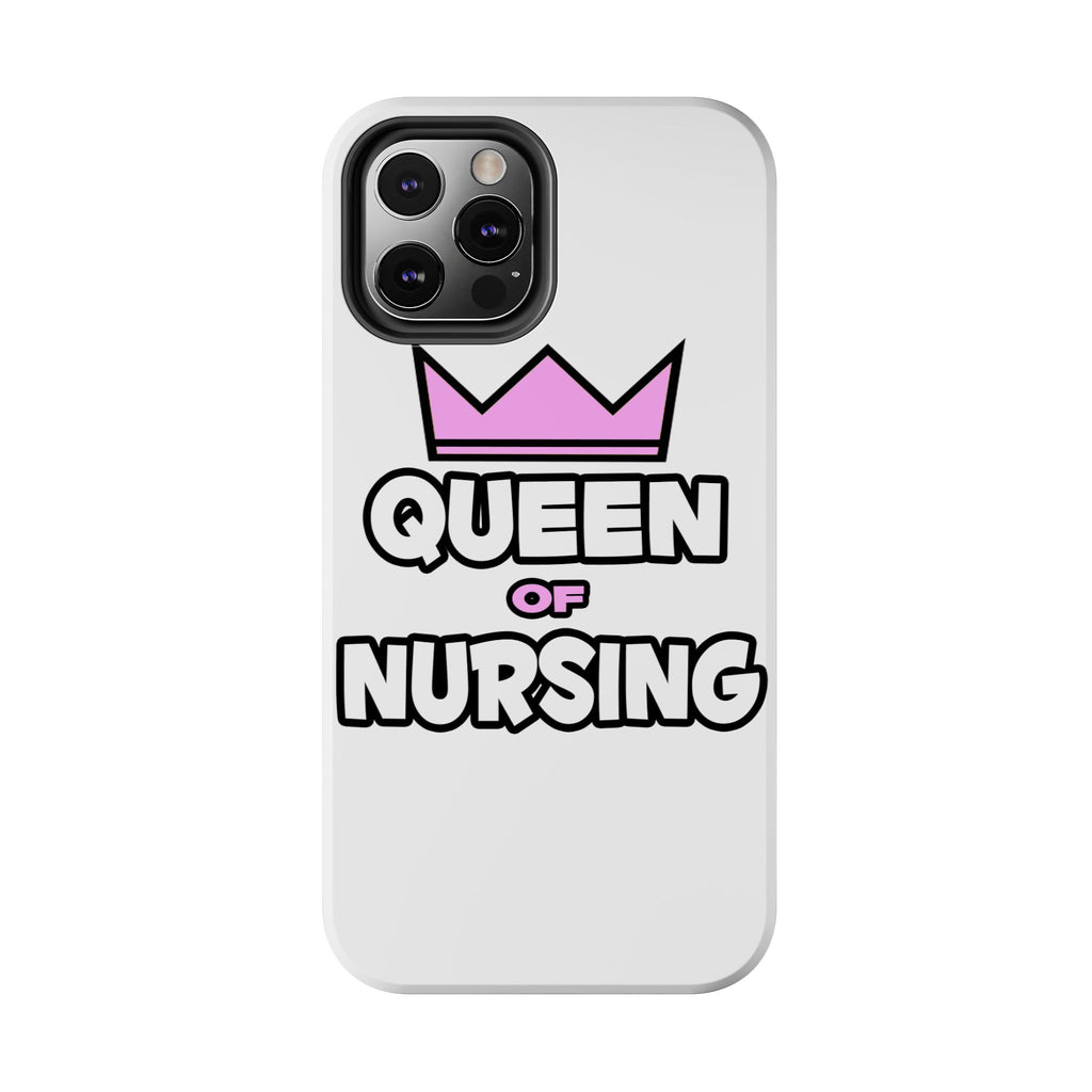 Queen of Nursing - Tough Phone Cases