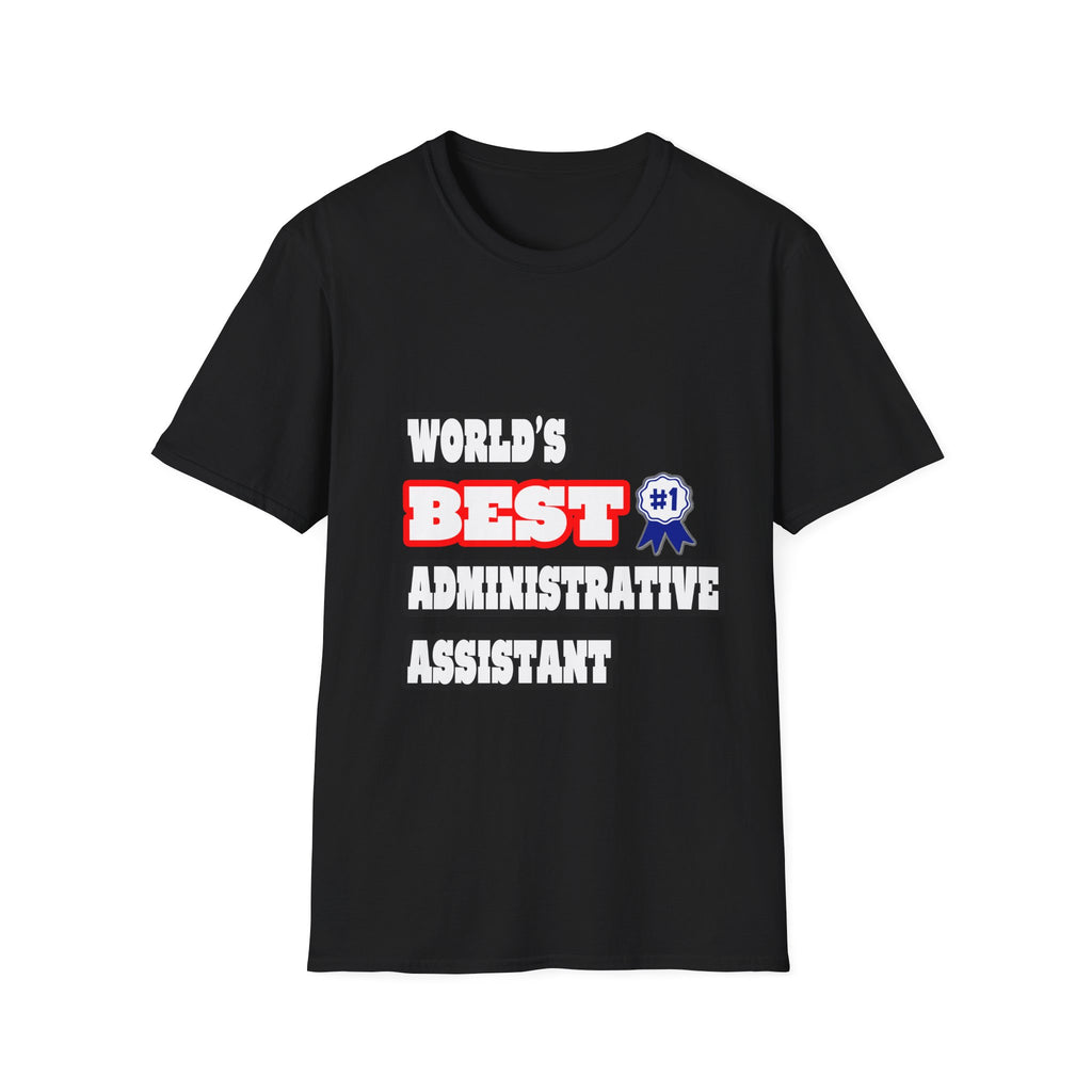 World's Best Administrative Assistant - Unisex Softstyle T-Shirt