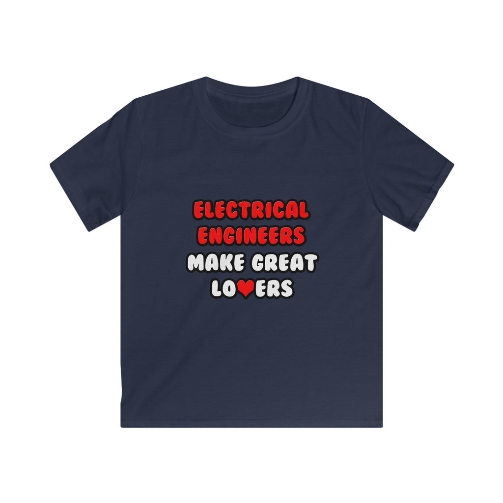 Electrical Engineers Make Great Lovers - Kids Softstyle Tee