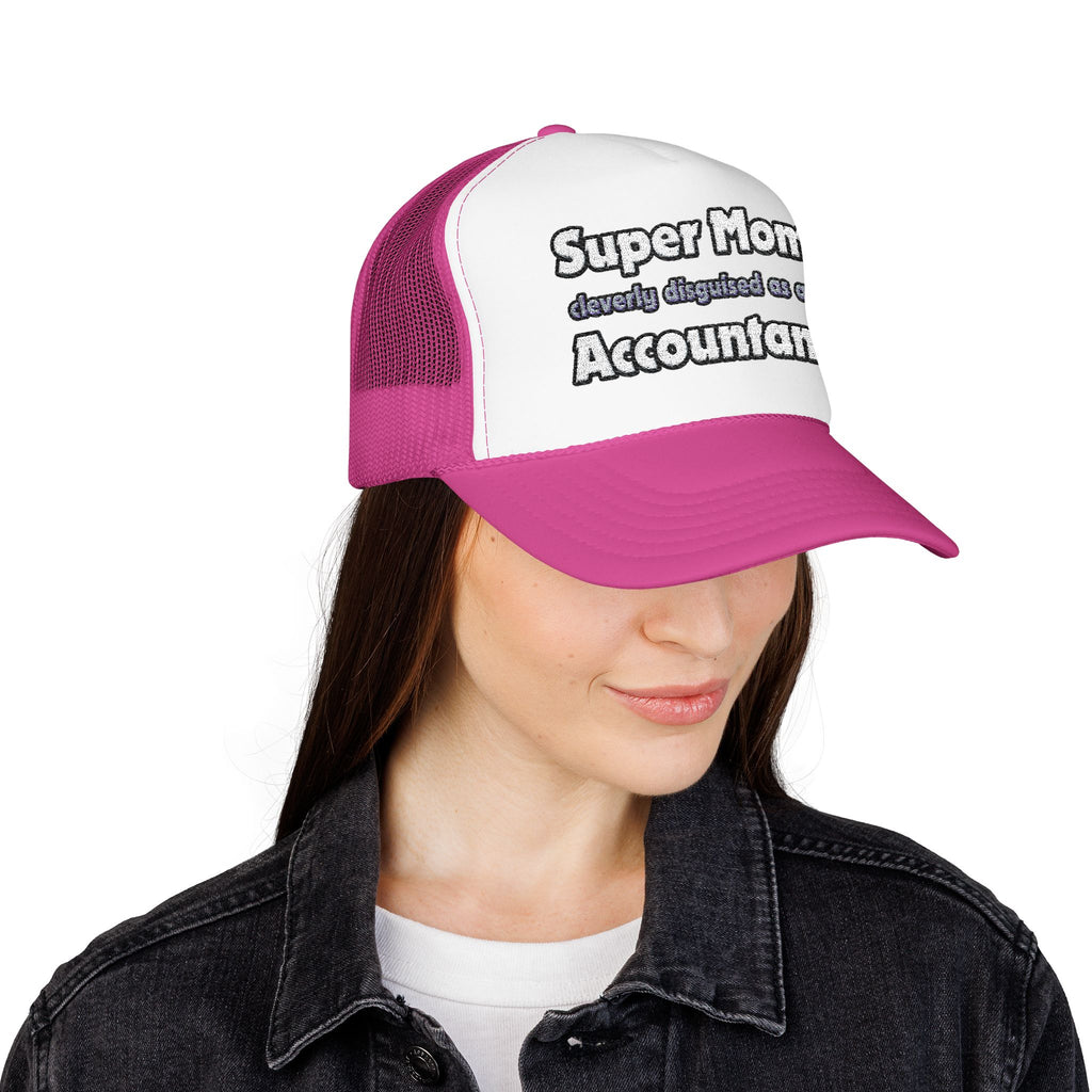 Super Mom ... Accountant - Foam Trucker Hat