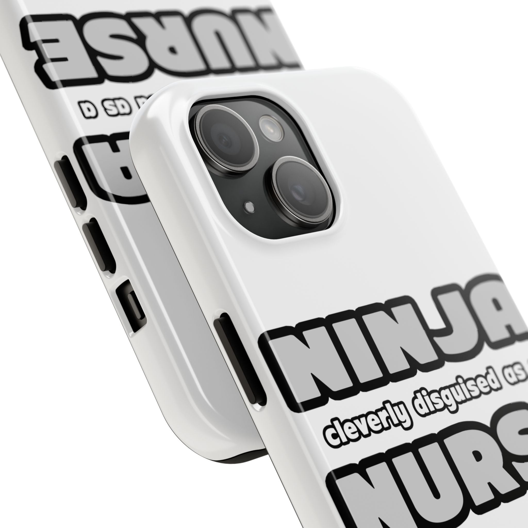Ninja Cleverly Disguised As A Nurse - Tough Phone Cases