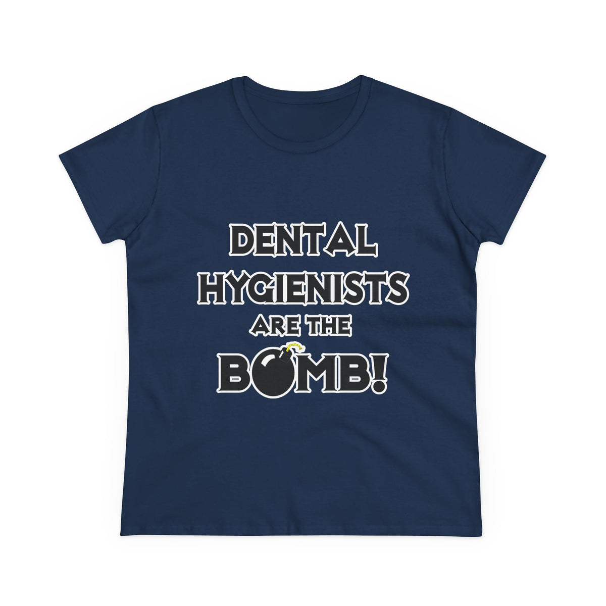 Dental Hygienists Are The Bomb! - Women's Midweight Cotton Tee