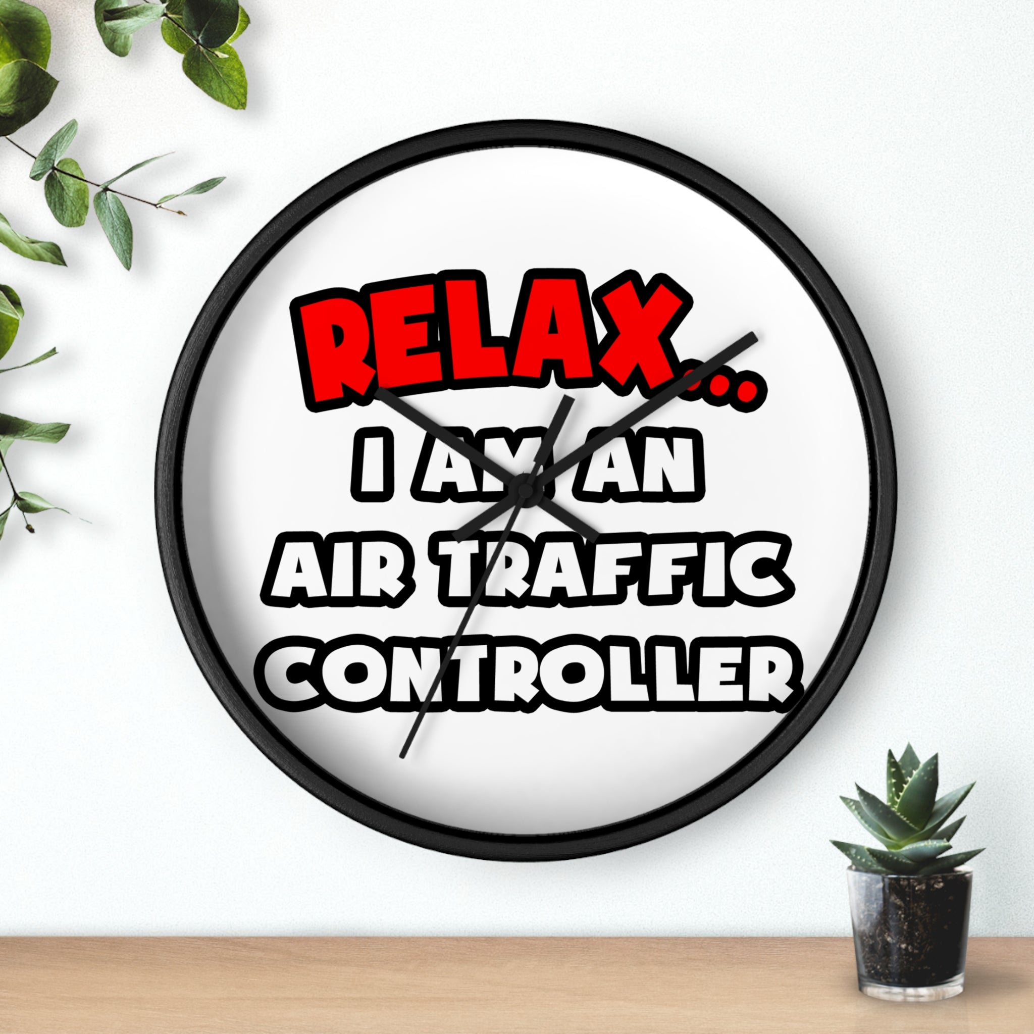 Relax ... I Am An Air Traffic Controller - Wall Clock