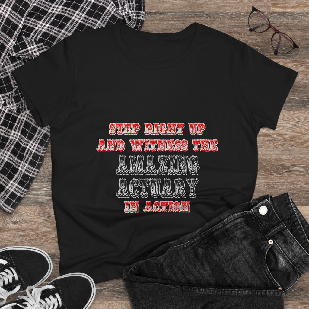 Witness The Amazing Actuary In Action - Women's Midweight Cotton Tee