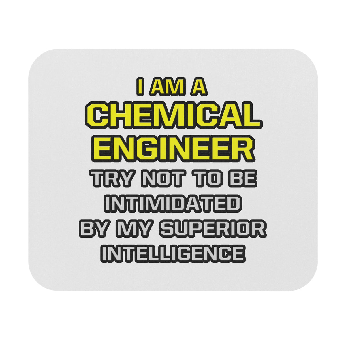 Chemical Engineer...Superior Intelligence - Mouse Pad (Rectangle)