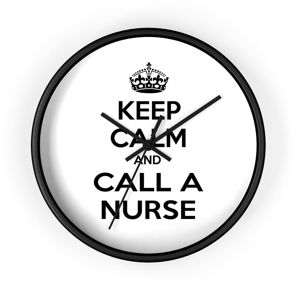 Keep Calm and Call a Nurse - Wall Clock