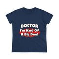 Doctor...Big Deal - Women's Midweight Cotton Tee