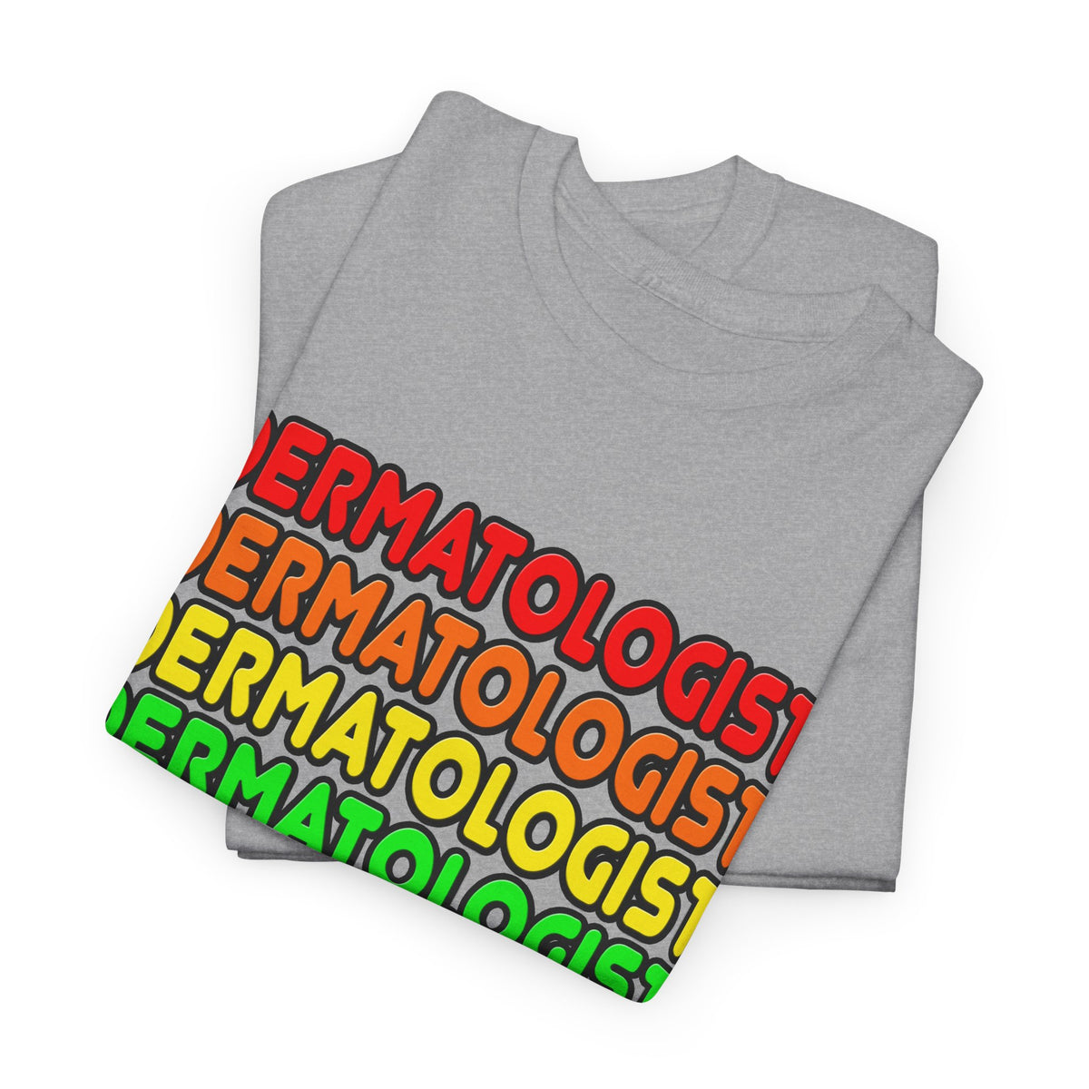 Rainbow Dermatologist - Unisex Heavy Cotton Tee