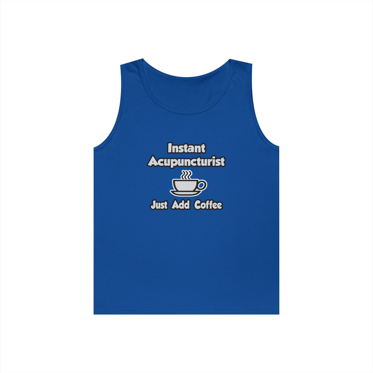 Instant Acupuncturist .. Just Add Coffee - Unisex Heavy Cotton Tank Top
