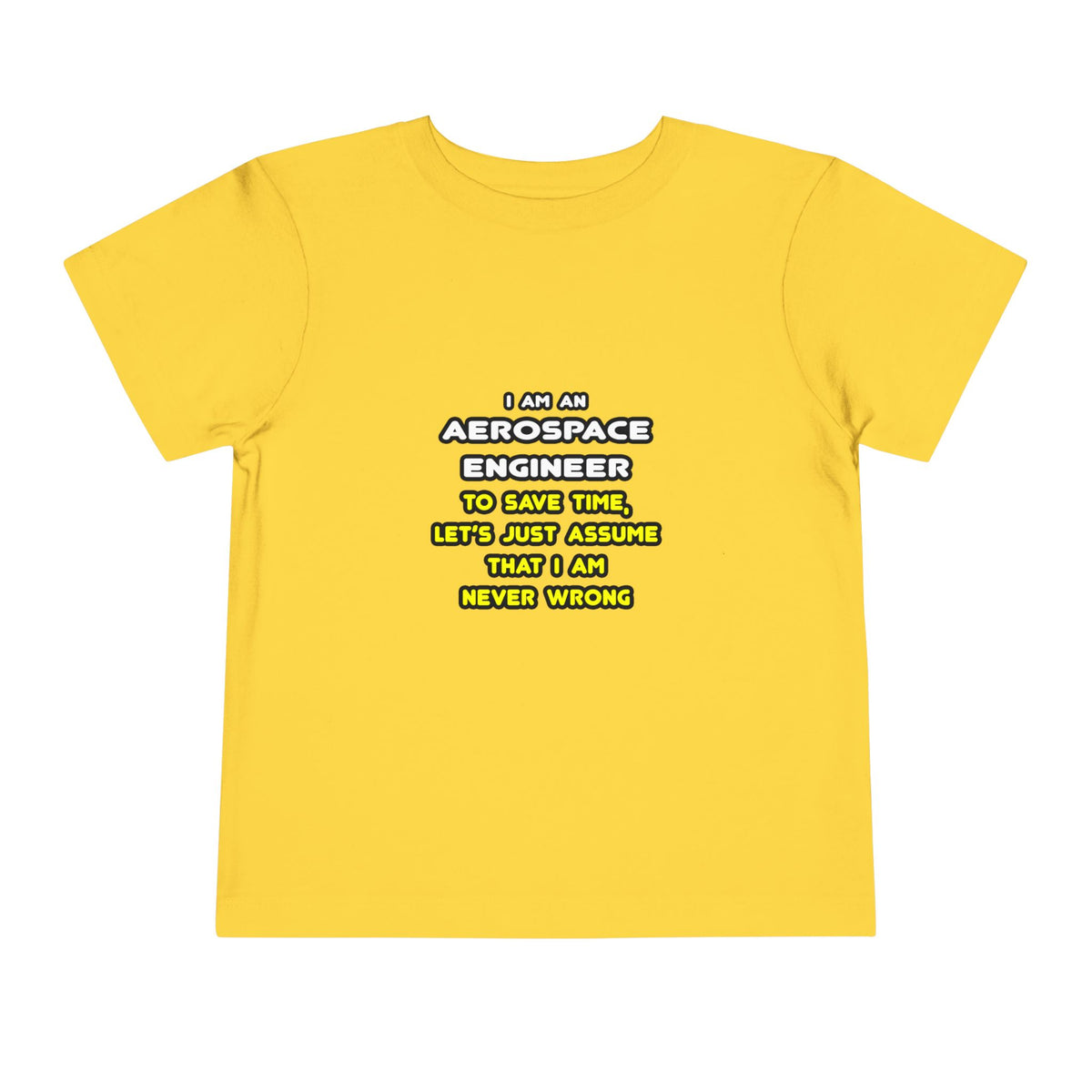 Funny Aerospace Engineer T Shirts and Gifts - Toddler Short Sleeve Tee