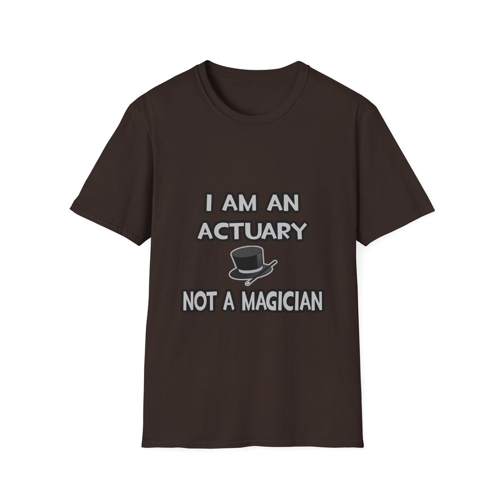 I Am An Actuary... Not A Magician - Unisex Softstyle T-Shirt