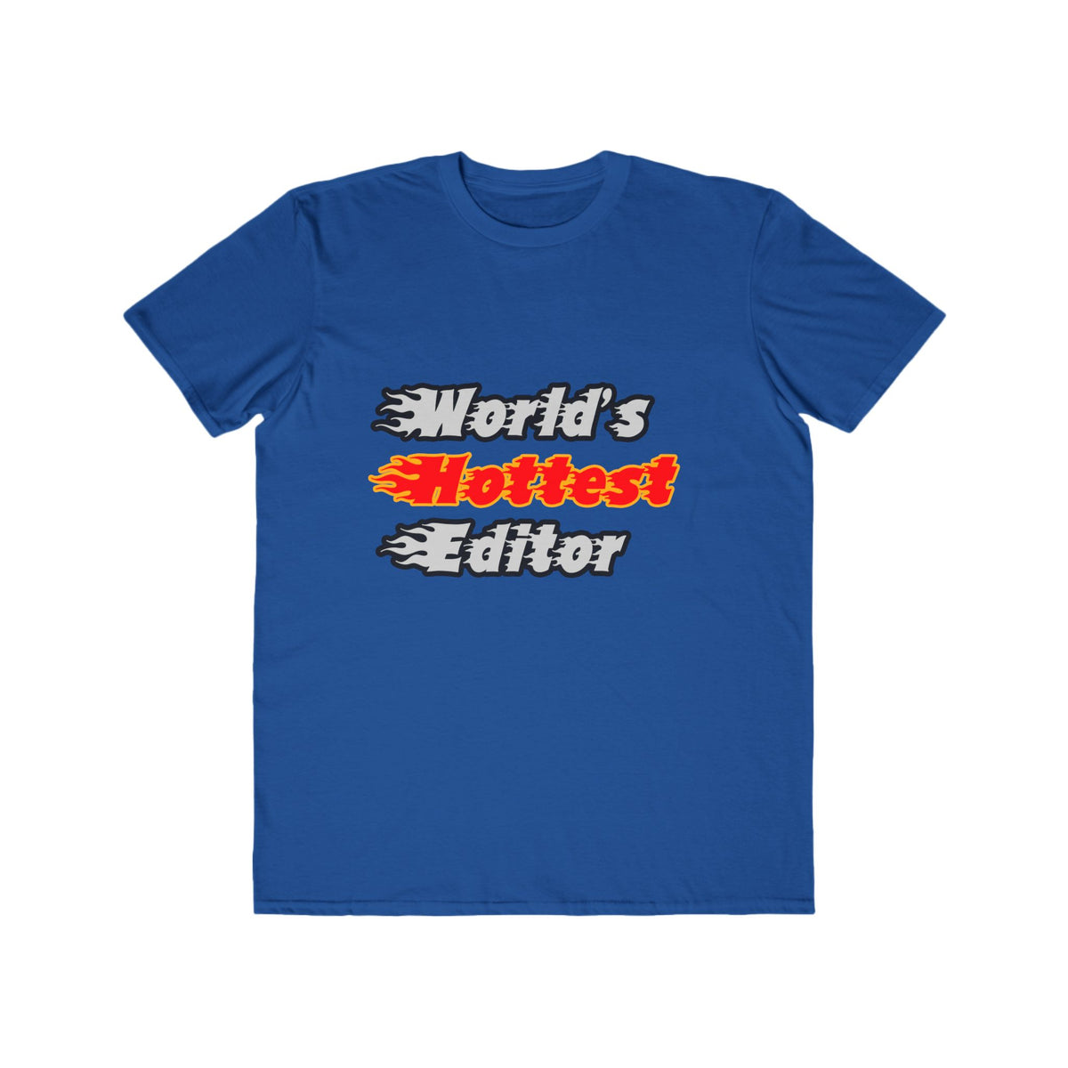 World's Hottest Editor - Men's Lightweight Fashion Tee