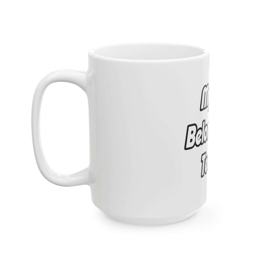 My Heart Belongs To A Teacher - Ceramic Mug, (11oz, 15oz)