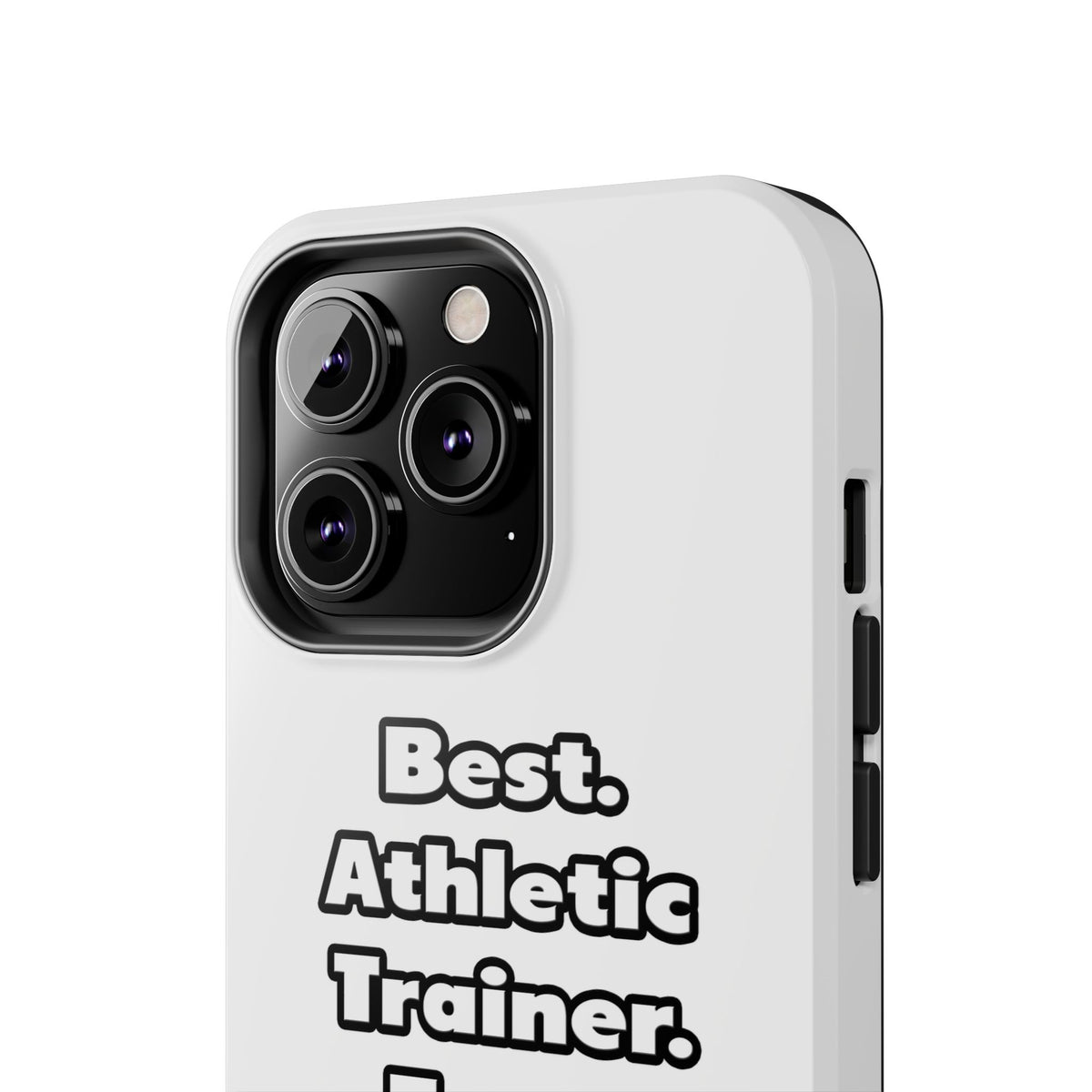 Best. Athletic Trainer. Ever - Tough Phone Cases