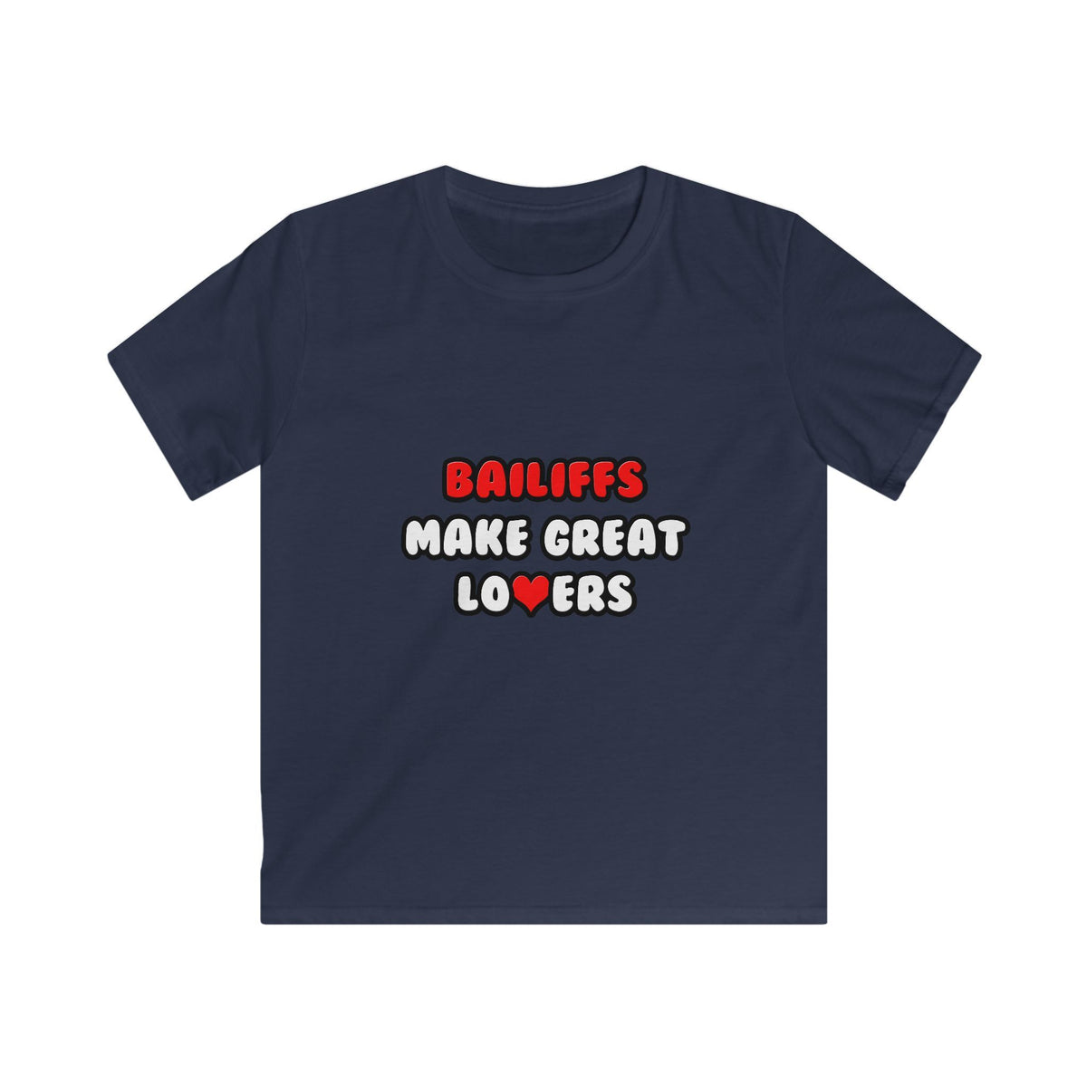 Bailiffs Make Great Lovers - Kids Softstyle Tee