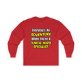 Everyday's An Adventure .. Clinical Nurse Specialist - Unisex Ultra Cotton Long Sleeve Tee