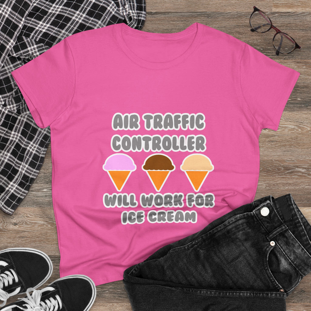 Air Traffic Controller ... Will Work For Ice Cream - Women's Midweight Cotton Tee
