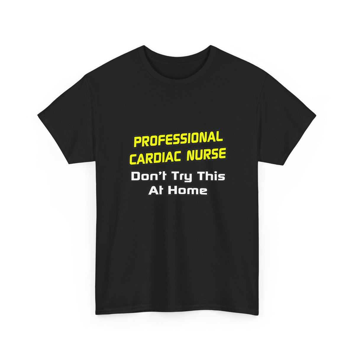 Professional Cardiac Nurse .. Joke - Unisex Heavy Cotton Tee