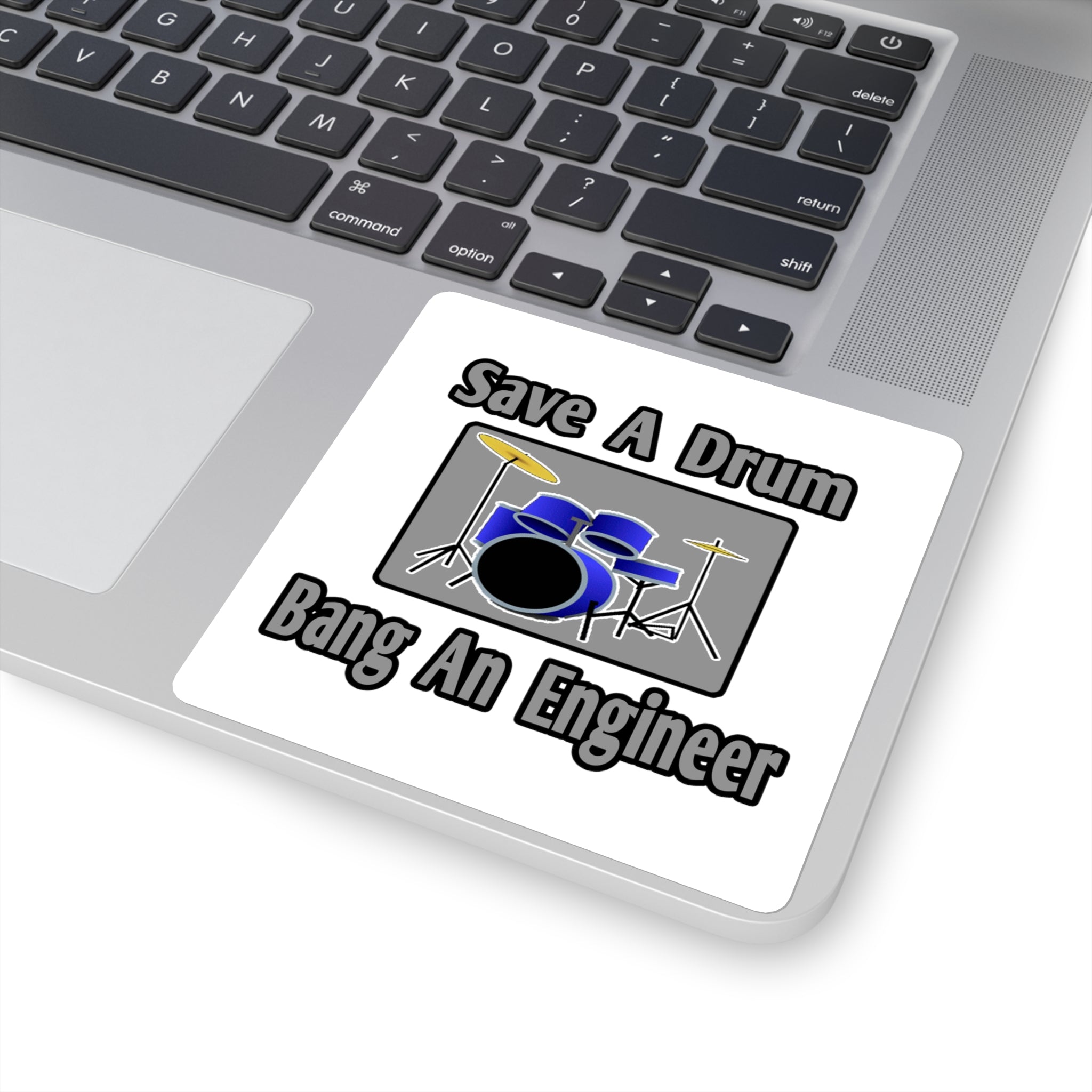 Save a Drum...Bang an Engineer - Square Stickers