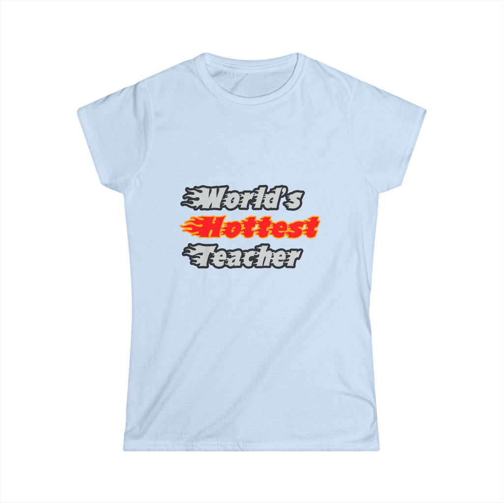 World's Hottest Teacher - Women's Softstyle Tee