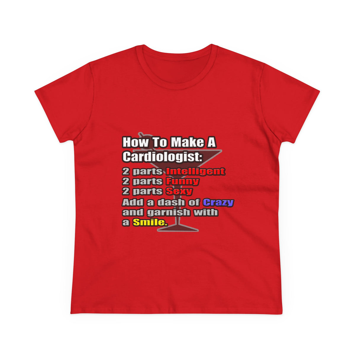 How To Make a Cardiologist - Women's Midweight Cotton Tee