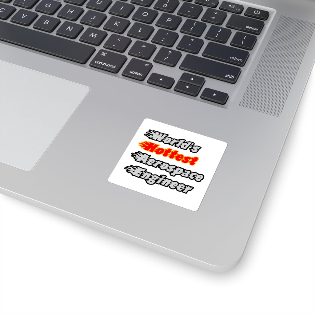 World's Hottest Aerospace Engineer - Square Stickers