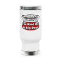 Cardiovascular Technologist .. Big Deal - Stainless Steel Travel Mug with Handle, 14oz