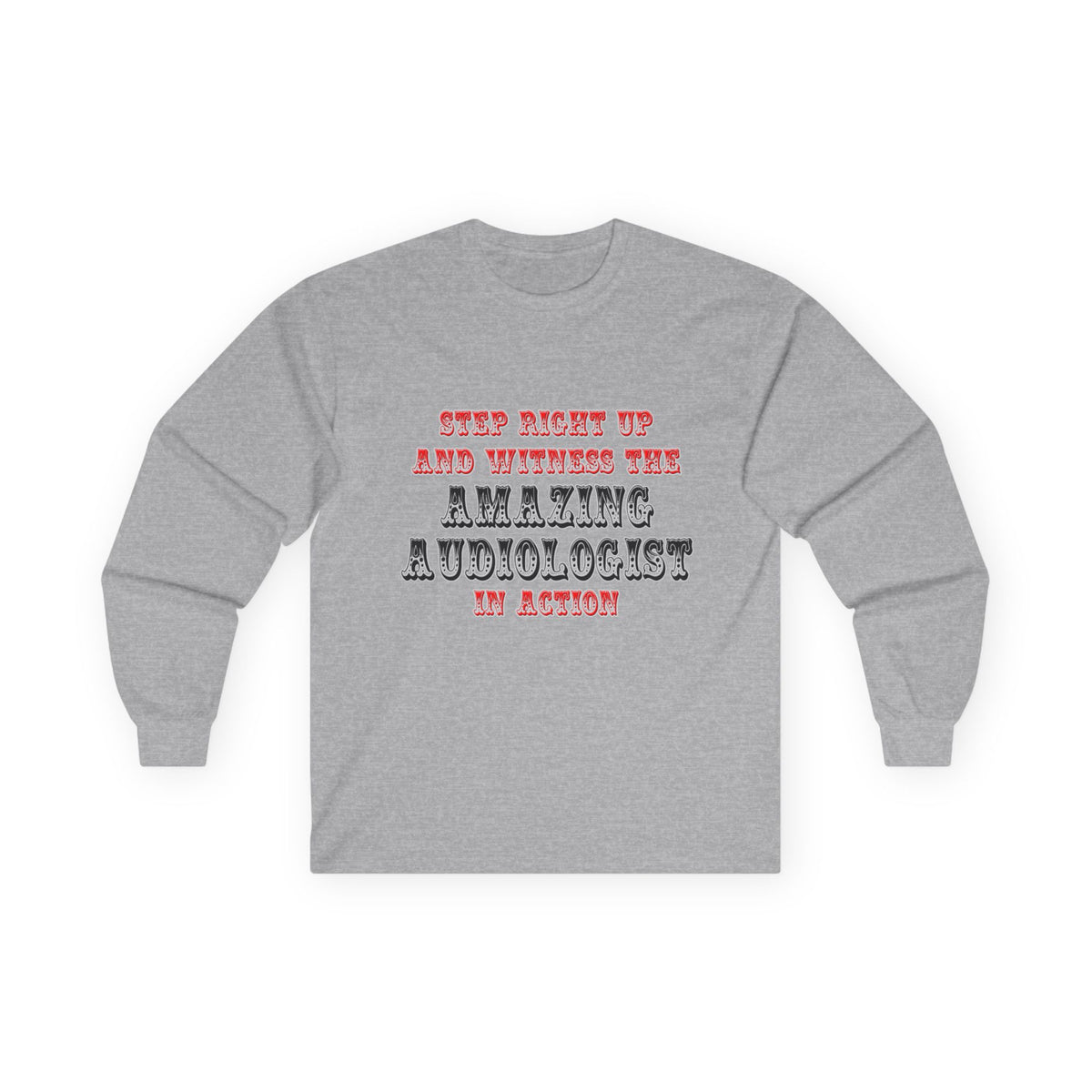 Amazing Audiologist In Action - Unisex Ultra Cotton Long Sleeve Tee