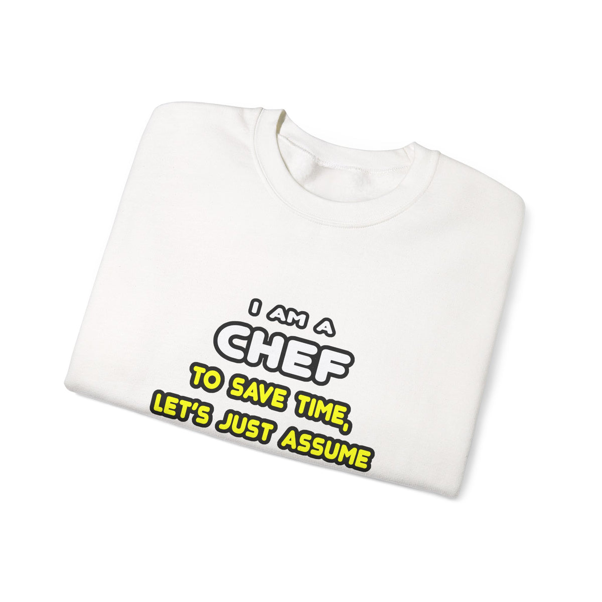 Funny Chef T Shirts and Gifts - Unisex Heavy Blend™ Crewneck Sweatshirt